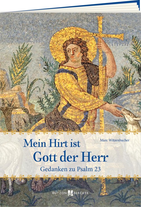 Mein Hirt ist Gott der Herr