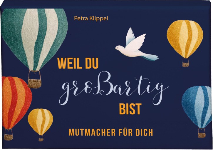 Weil du großartig bist