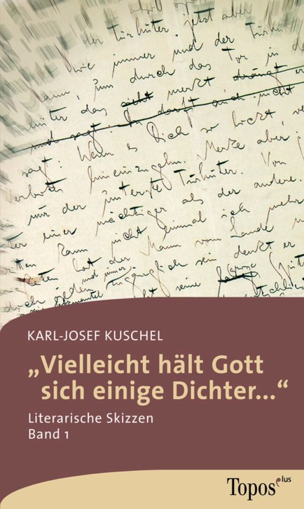 „Vielleicht hält Gott sich einige Dichter ...“