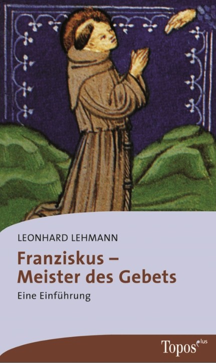 Franziskus – Meister des Gebets