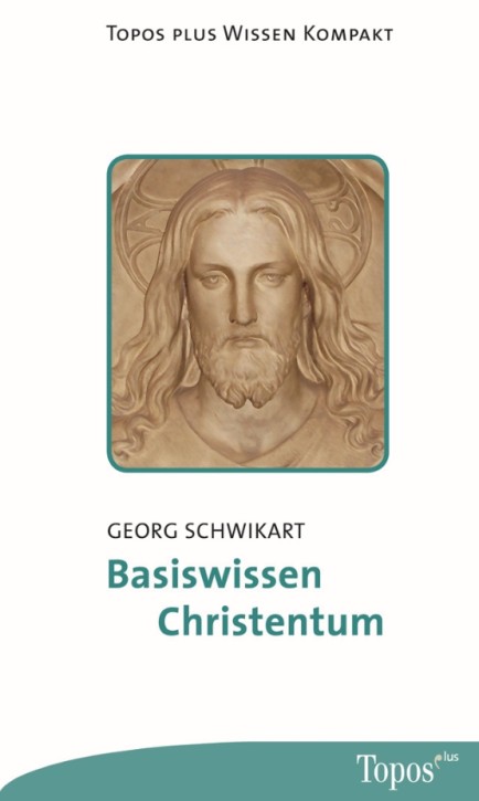 Basiswissen Christentum