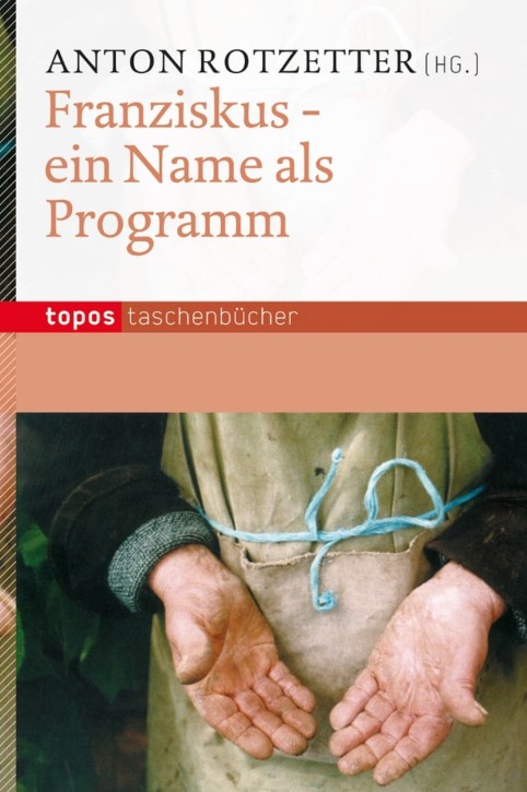 Franziskus – ein Name als Programm