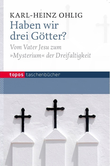 Haben wir drei Götter?