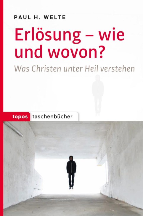 Erlösung – wie und wovon?