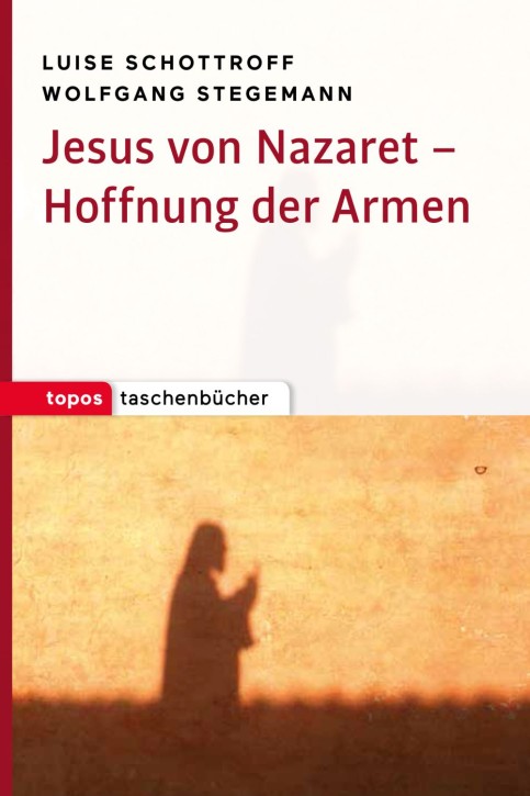 Jesus von Nazaret ? Hoffnung der Armen