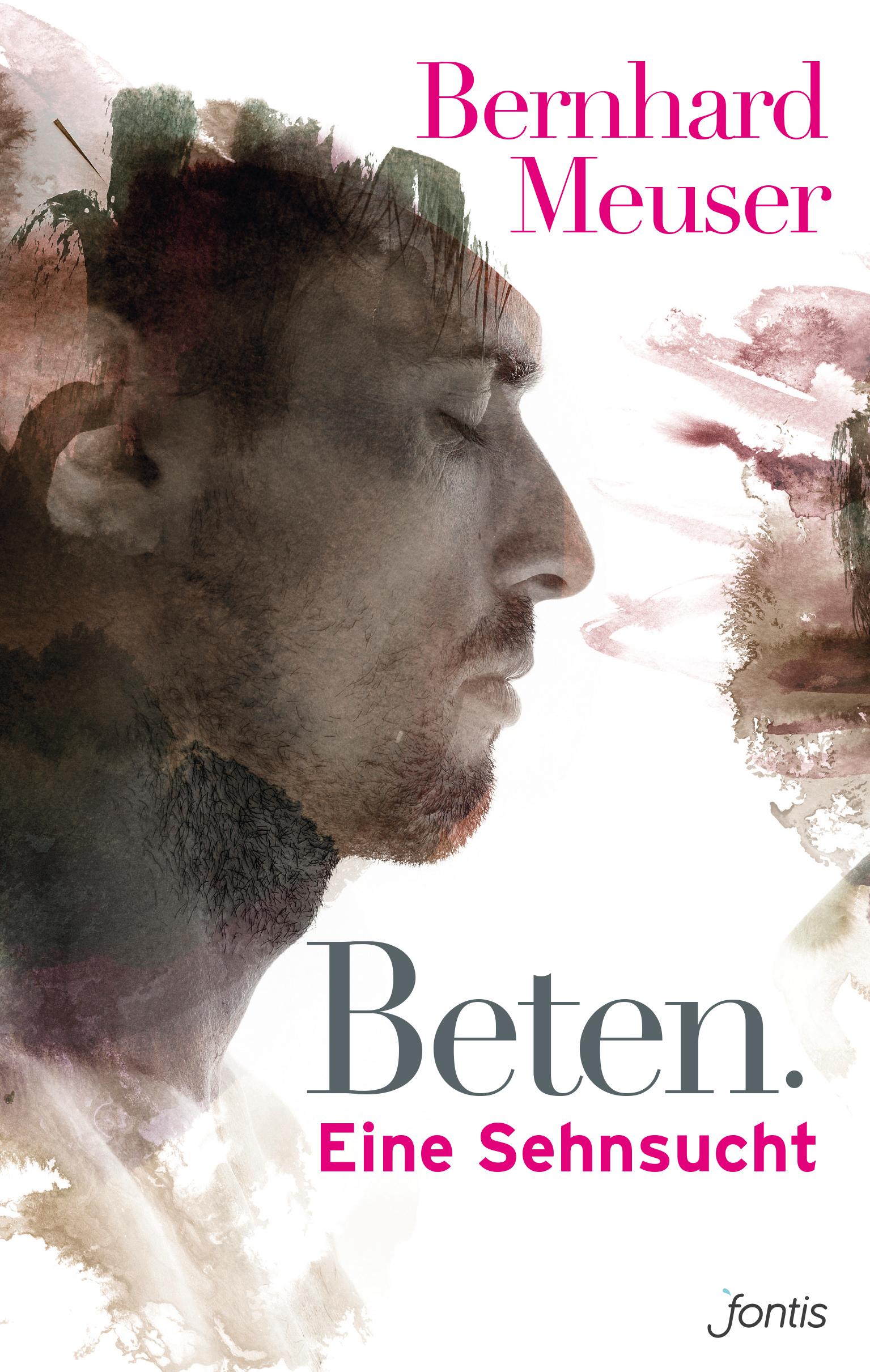 Beten. Eine Sehnsucht