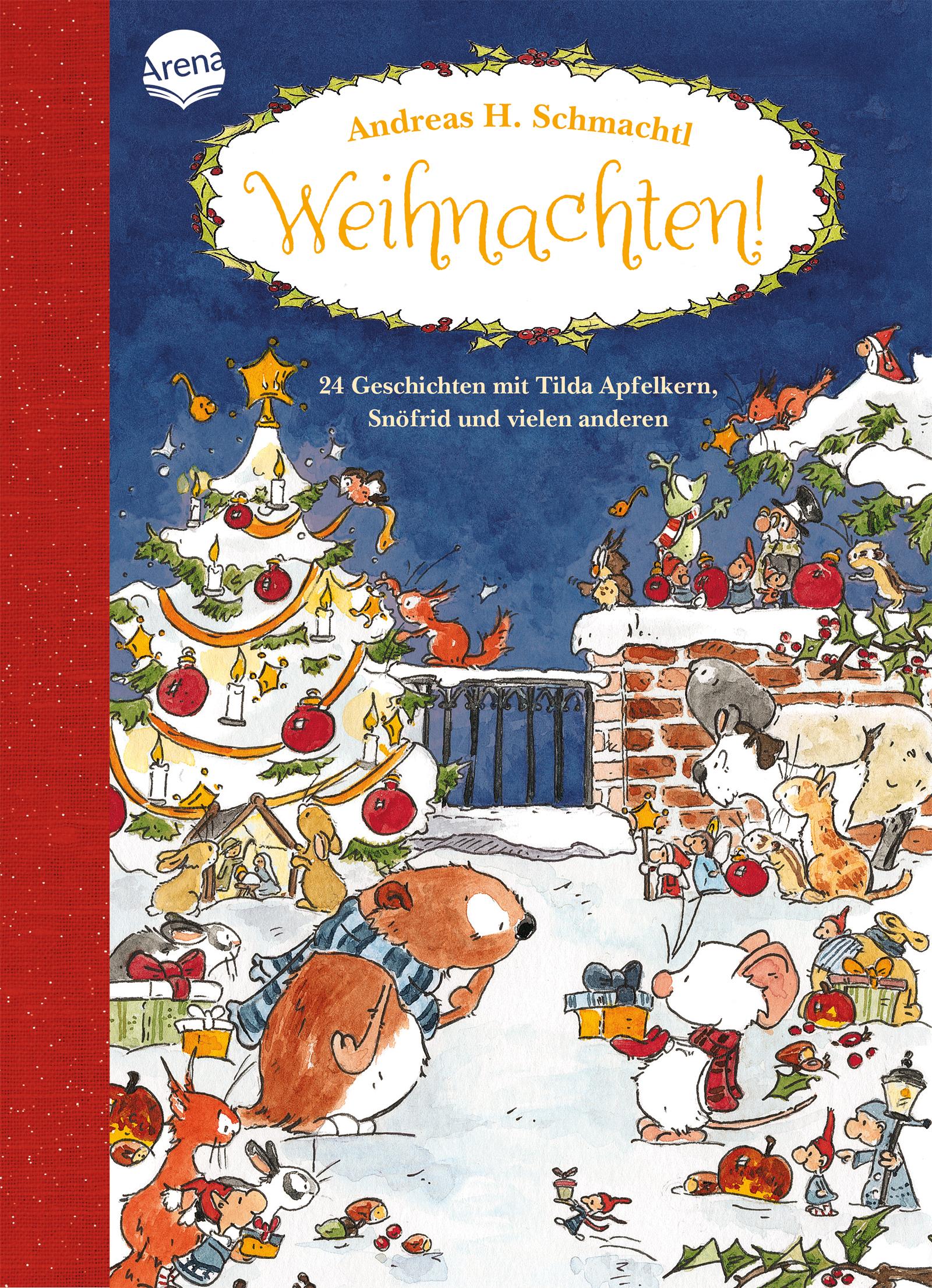 Weihnachten! - 24 Geschichten mit Tilda Apfelkern,Snöfrid...