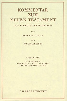 Kommentar zum Neuen Testament aus Talmud und Midrasch  Bd. 2: Das Evangelium nach Markus, Lukas und Johannes und die Apostelgeschichte