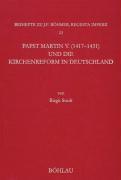 Papst Martin V. (1417-1431) und die Kirchenreform in Deutschland