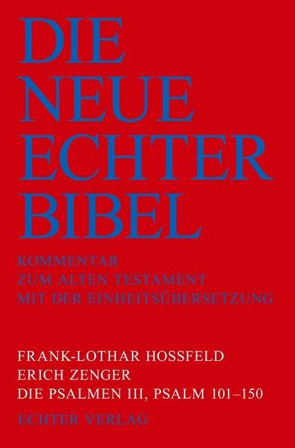 Die Neue Echter-Bibel. Kommentar / Kommentar zum Alten Testament / Die Psalmen III: Psalm 101-150. Bd.3