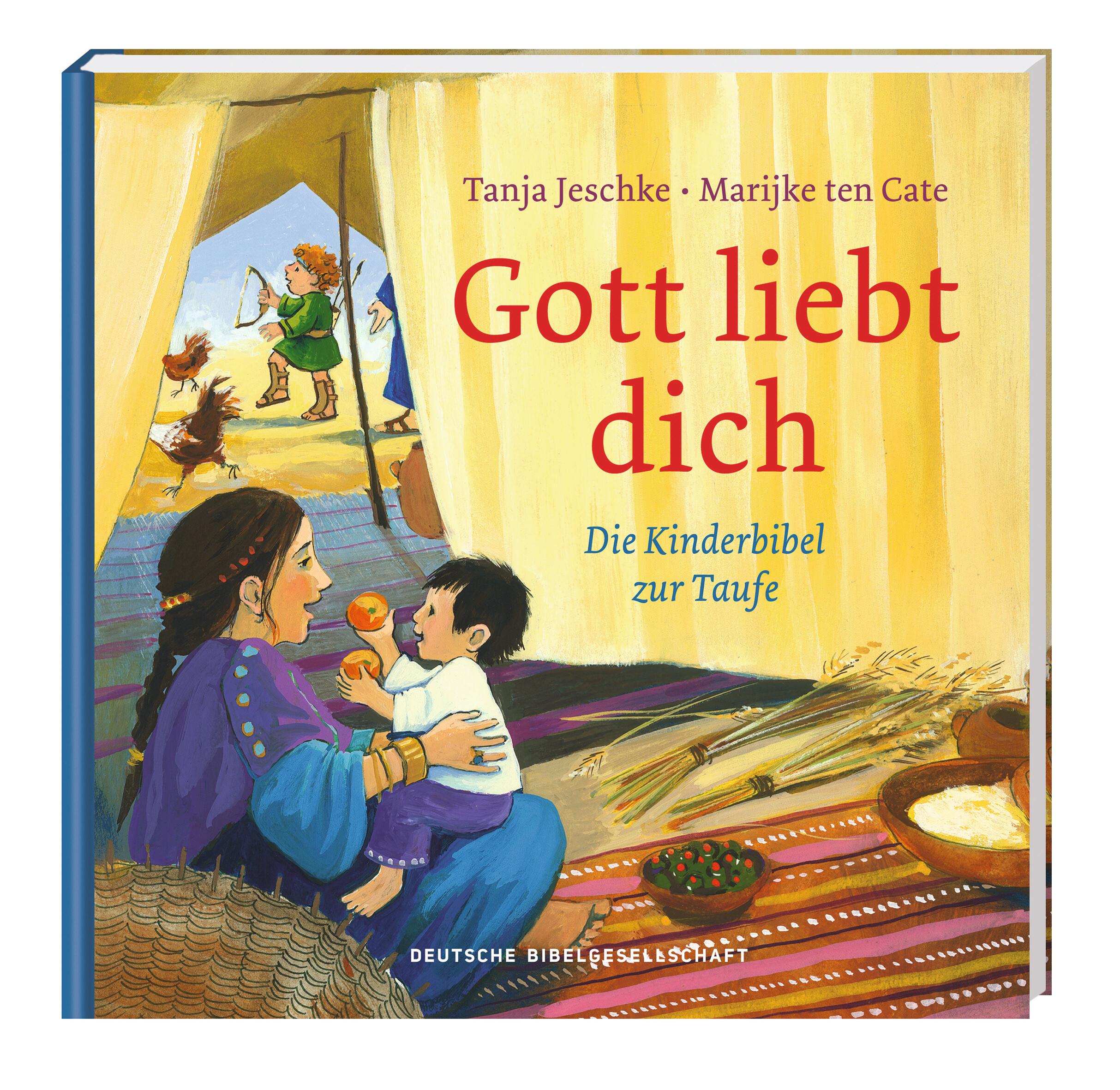 Gott liebt dich - Die Kinderbibel zur Taufe