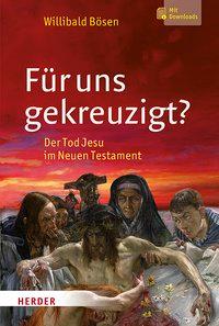 Für uns gekreuzigt?