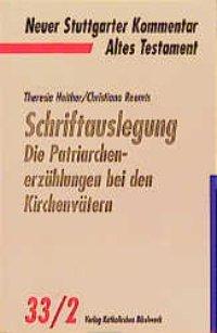 Schriftauslegung: Die Patriarchenerzählungen bei den Kirchenvätern. Tl.2
