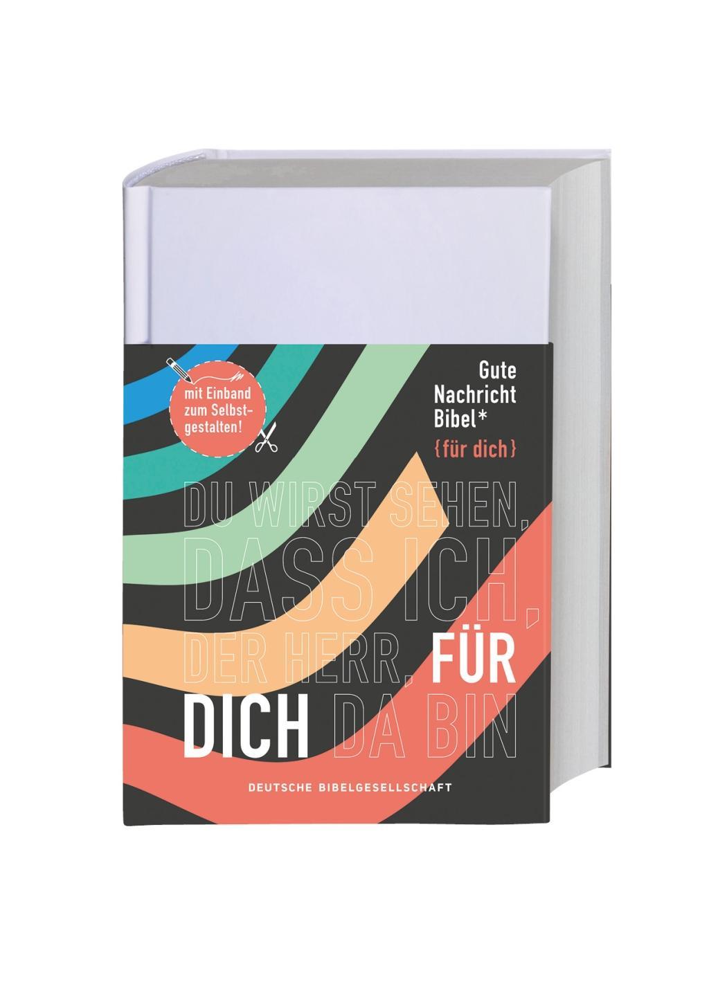 Gute Nachricht Bibel, Edition "für dich", mit Einband zum Selbstgestalten