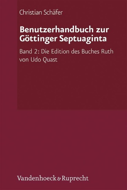 Benutzerhandbuch zur Göttinger Septuaginta. Bd.2