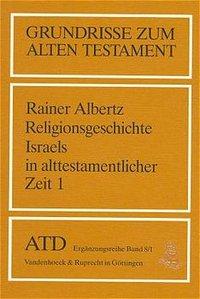 Religionsgeschichte Israels in alttestamentlicher Zeit. Tl.1