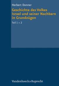 Geschichte des Volkes Israel und seiner Nachbarn in Grundzügen Teil 1 + 2