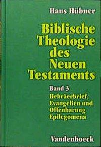 Hebräerbrief, Evangelien und Offenbarung. Epilegomena