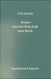 Jesaja, von der Botschaft zum Buch