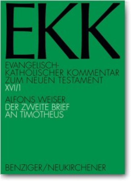 Evangelisch-Katholischer Kommentar zum Neuen Testament (EKK) / Der zweite Brief an Timotheus