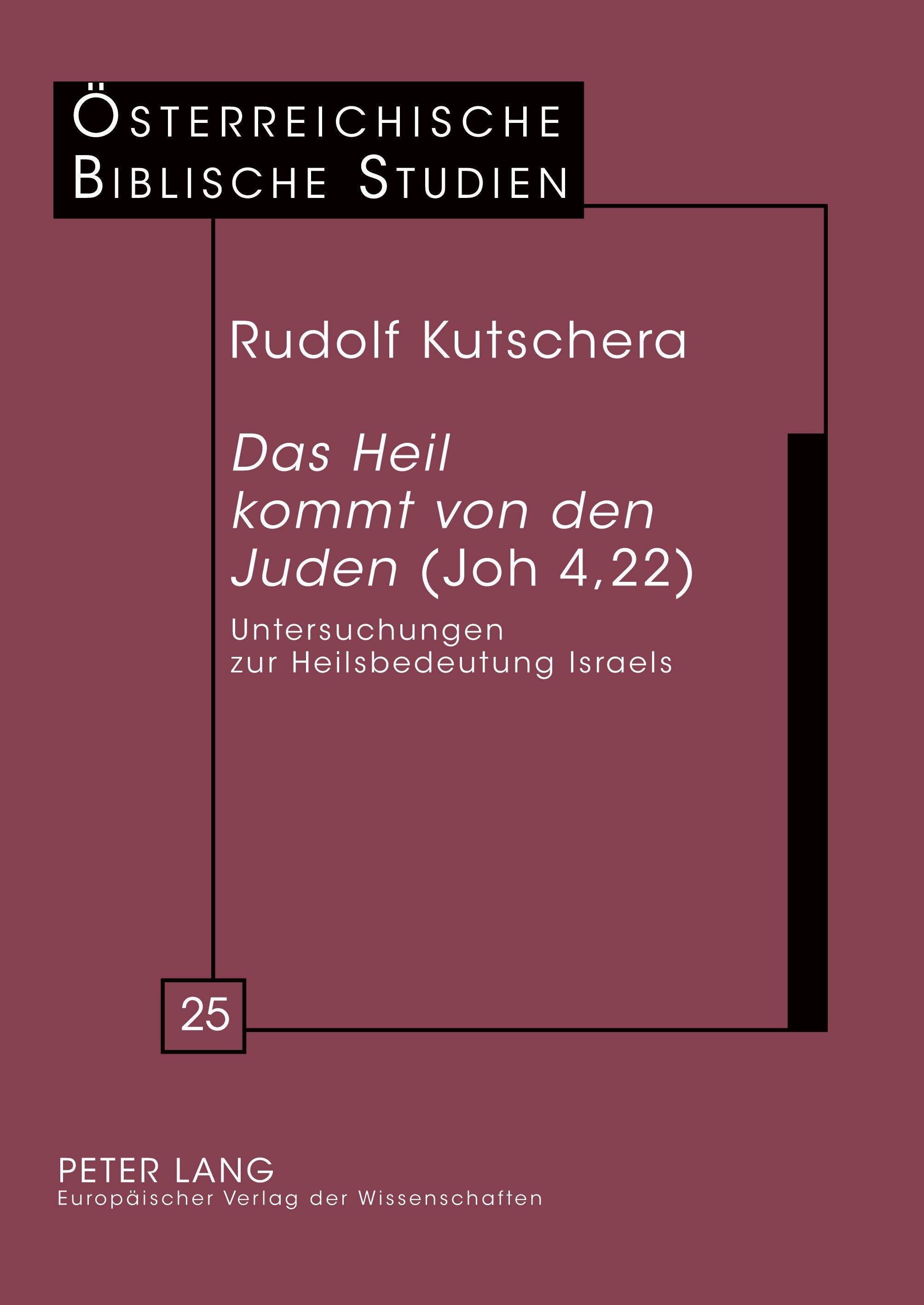"Das Heil kommt von den Juden" (Joh 4,22)