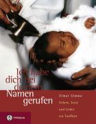 Ich habe dich bei deinem Namen gerufen