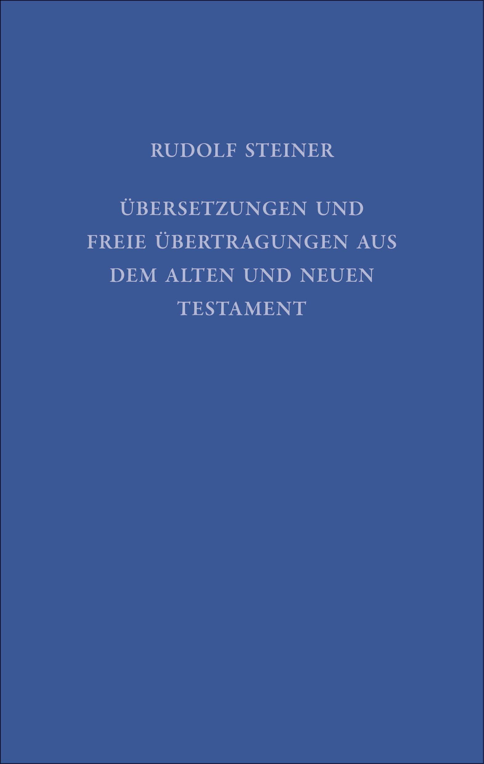 Übersetzungen und freie Übertragungen aus dem Alten und Neuen Testament