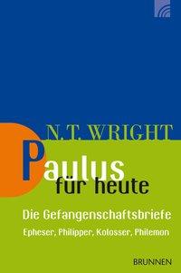 Paulus für heute - Die Gefangenschaftsbriefe