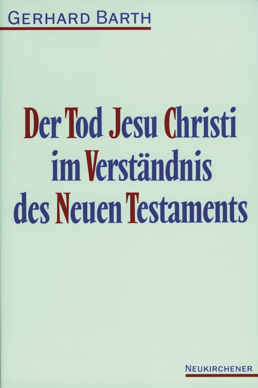 Der Tod Jesu Christi im Verständnis des