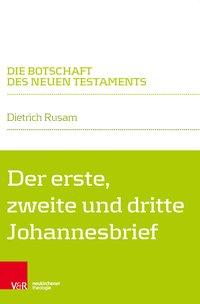 Der erste, zweite und dritte Johannesbrief