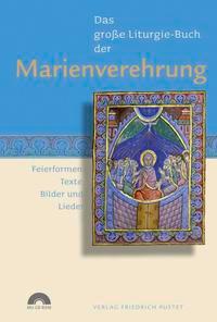 Das Große Liturgie-Buch der Marienverehrung, mit CD-ROM