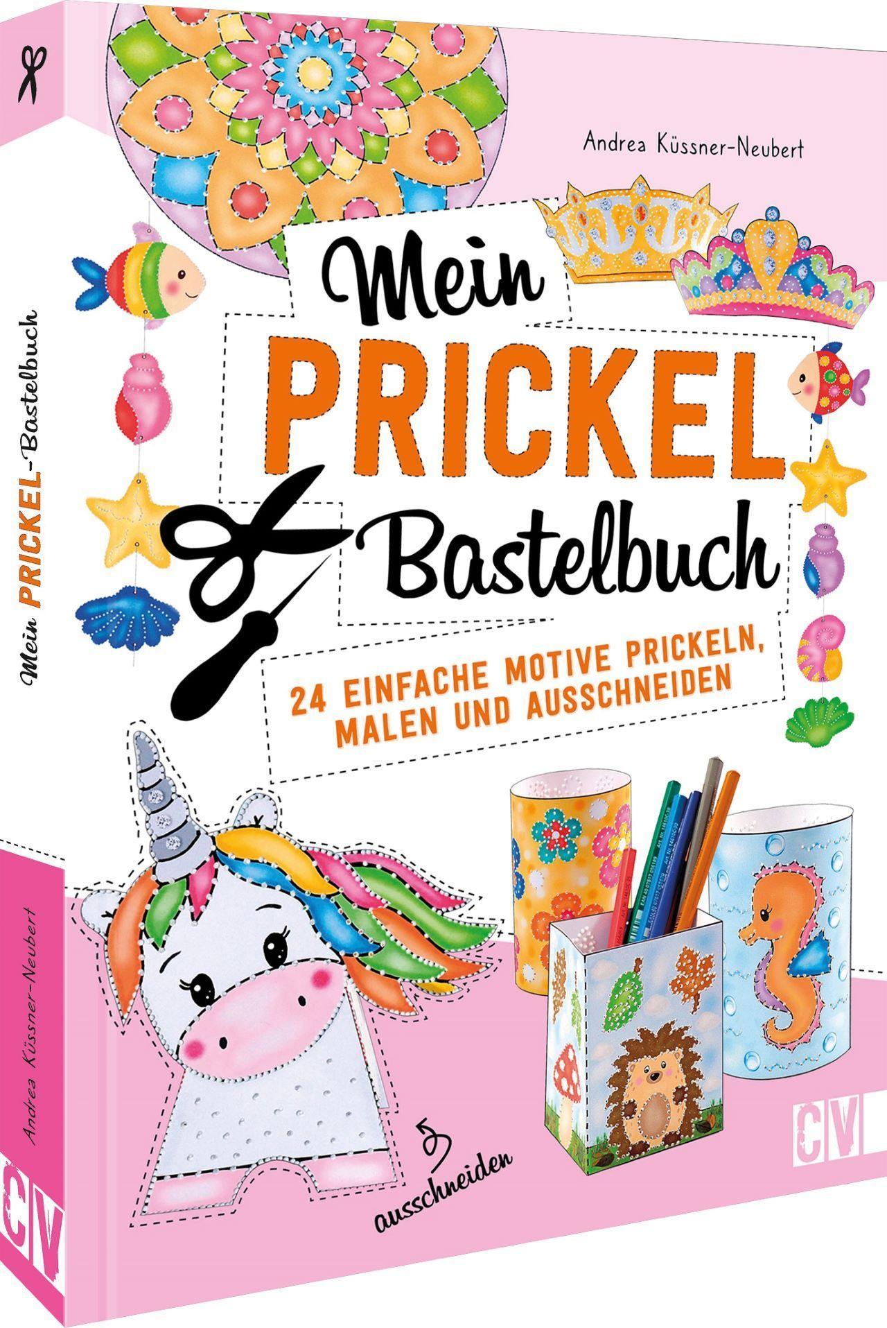 Prickelbilder – Mein Prickel-Bastelbuch