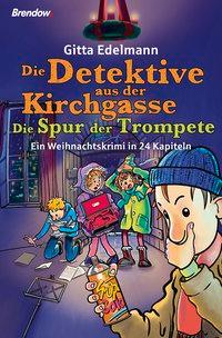 Die Detektive aus der Kirchgasse