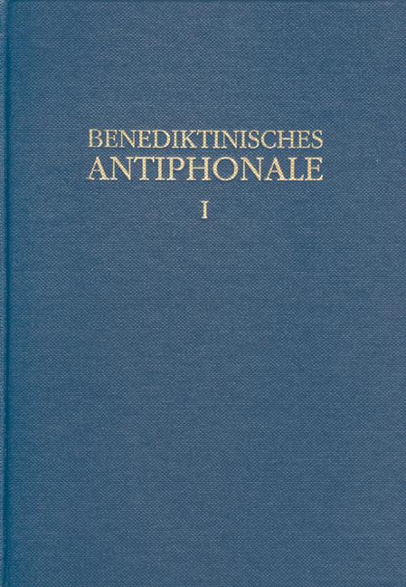 Benediktinisches Antiphonale I-III / Benediktinisches Antiphonale Band I