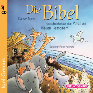 Die Bibel. Geschichten aus dem Alten und Neuen Testament