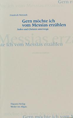 Gern möchte ich vom Messias erzählen