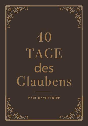 40 Tage des Glaubens
