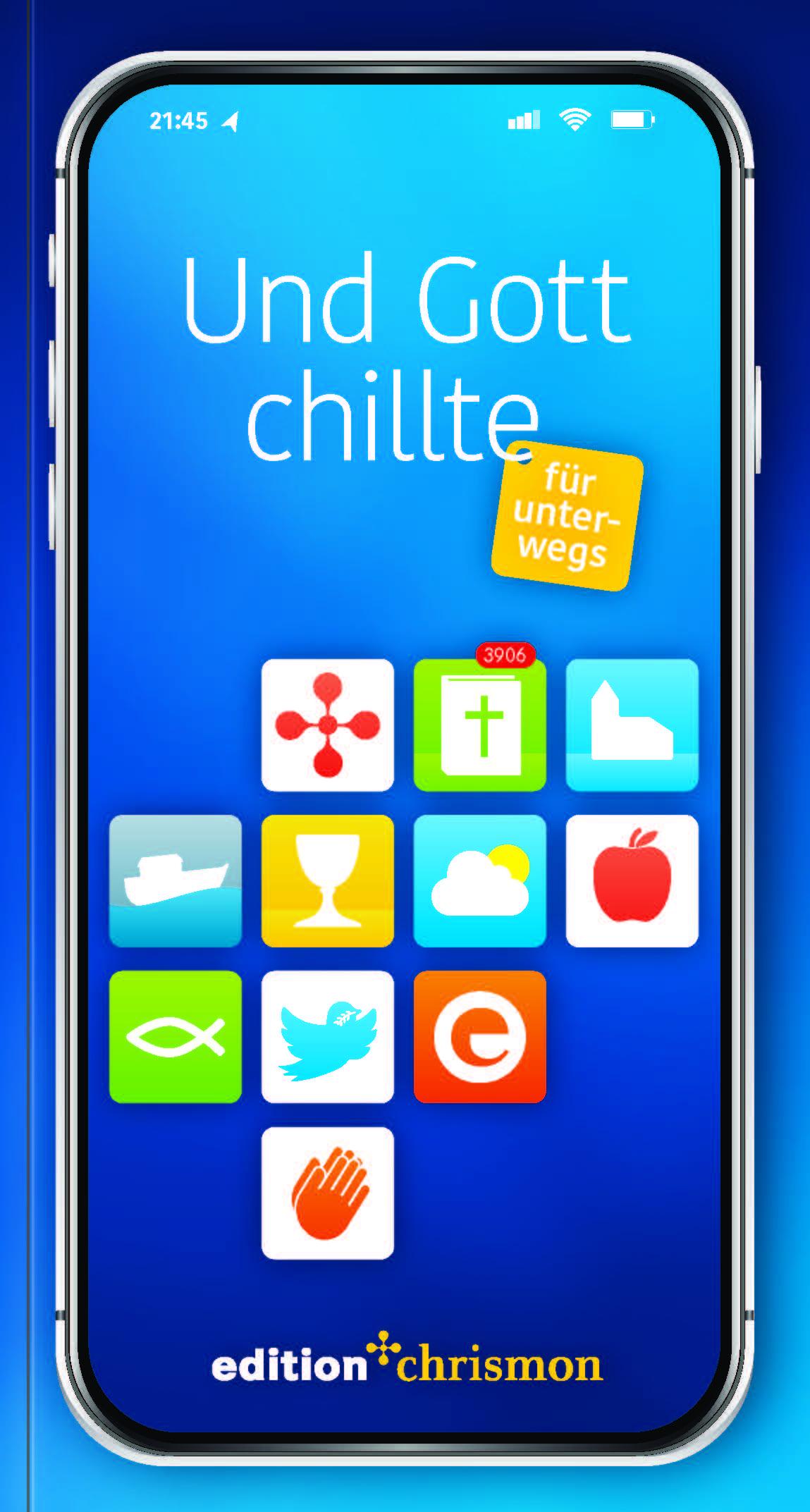Und Gott chillte - für unterwegs