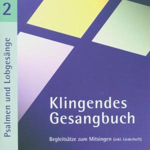 Klingendes Gesangbuch 2 - Psalmen und Lobgesänge