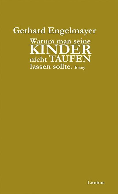 Warum man seine Kinder nicht taufen lassen sollte