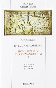 Homilien zum Lukasevangelium. In Lucam homiliae. Tl.1