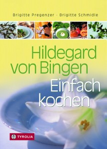 Hildegard von Bingen. Einfach kochen. Bd.1
