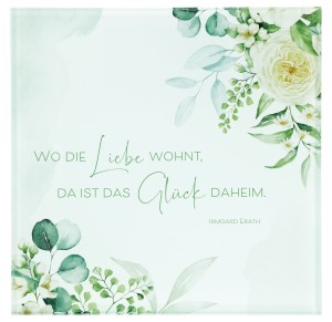 Wandtafel aus Glas - Wo die Liebe wohnt...