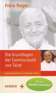 Die Grundlagen der Communauté von Taizé