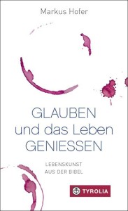 Glauben und das Leben genießen