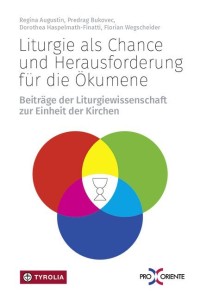 Liturgie als Chance und Herausforderung für die Ökumene