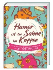 Humor ist die Sahne im Kaffee