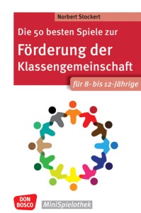 Die 50 besten Spiele zur Förderung der Klassengemeinschaft für 8- bis 12-Jährige