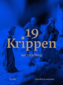 19 Krippen aus Vorarlberg