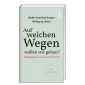 Auf welchen Wegen wollen wir gehen?